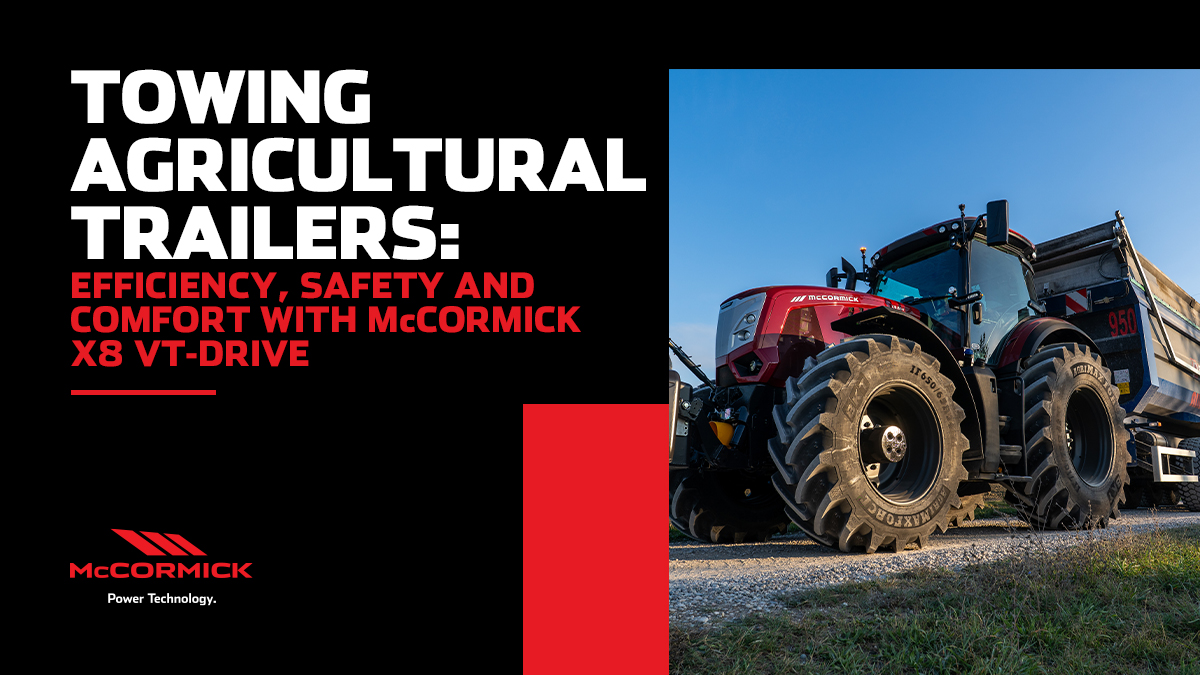 Towing agricultural trailers: efficiency, safety and comfort with McCormick x8 vt-drive